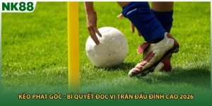 Kèo Phạt Góc - Bí Quyết Đọc Vị Trận Đấu Đỉnh Cao 2026