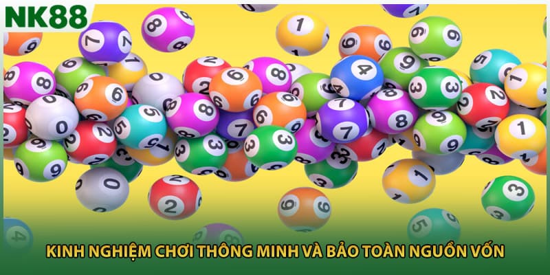 Kinh nghiệm chơi thông minh và bảo toàn nguồn vốn